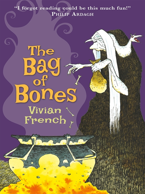Title details for The Bag of Bones--The Second Tale from the Five Kingdoms by Vivian French - Available